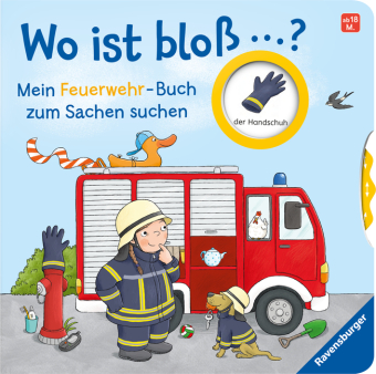 Wo ist bloß ...? - Mein Feuerwehr-Buch zum Sachen suchen