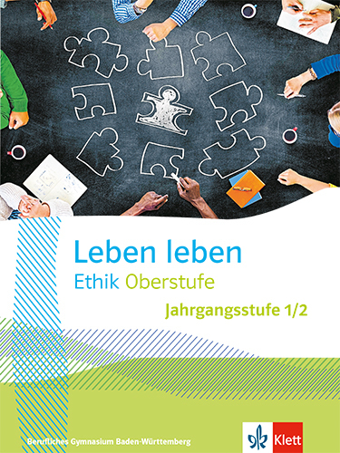 Leben leben Ethik Oberstufe Jahrgangsstufe 1/2. Ausgabe Baden-Württemberg Berufliche Gymnasien main product photo