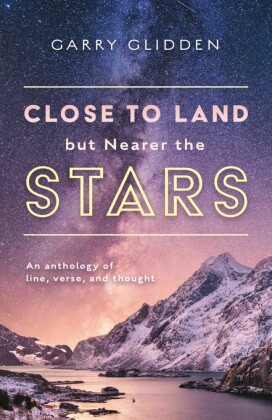 Close to Land but Nearer the Stars