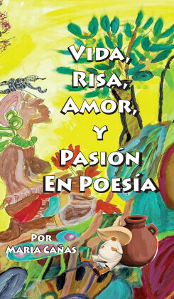 Vida, Risa, Amor, y Pasión en Poesía
