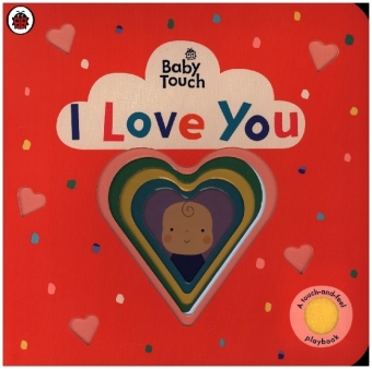 Baby Touch: I Love You