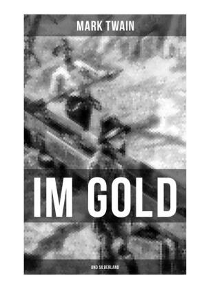 Im Gold- und Silberland