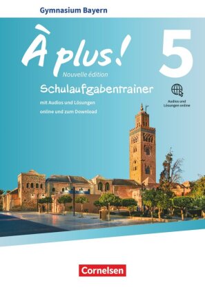 À plus ! - Französisch als 1. und 2. Fremdsprache - Bayern - Ausgabe 2017 - Band 5