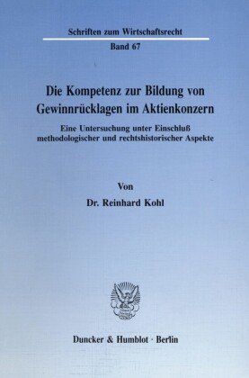 Die Kompetenz zur Bildung von Gewinnrücklagen im Aktienkonzern.