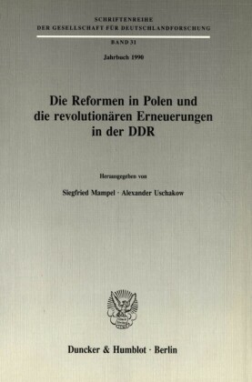 Die Reformen in Polen und die revolutionären Erneuerungen in der DDR.