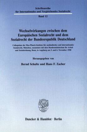 Wechselwirkungen zwischen dem Europäischen Sozialrecht und dem Sozialrecht der Bundesrepublik Deutschland.