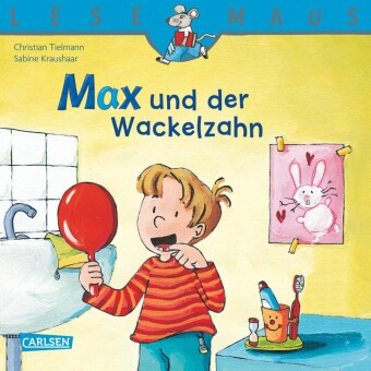 LESEMAUS 13: Max und der Wackelzahn