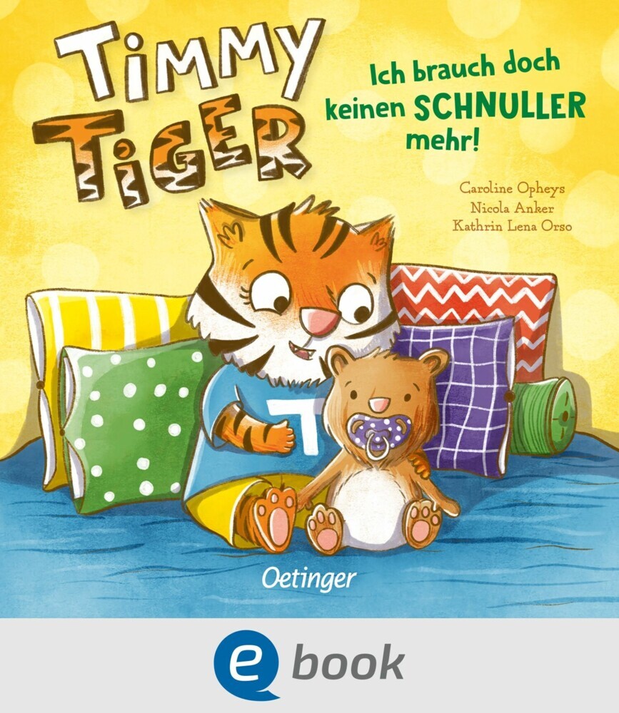 Timmy Tiger. Ich brauch doch keinen Schnuller mehr! main product photo