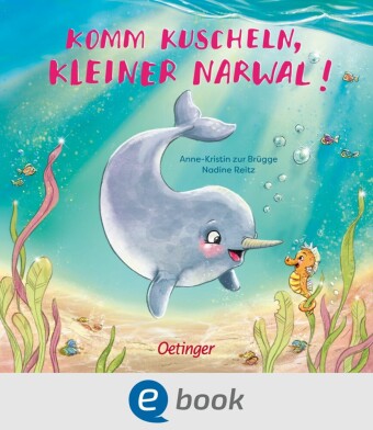Komm kuscheln, kleiner Narwal!