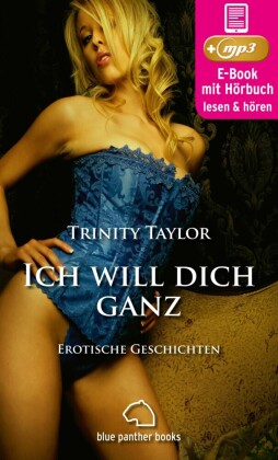 Ich will dich ganz | Erotische Geschichten