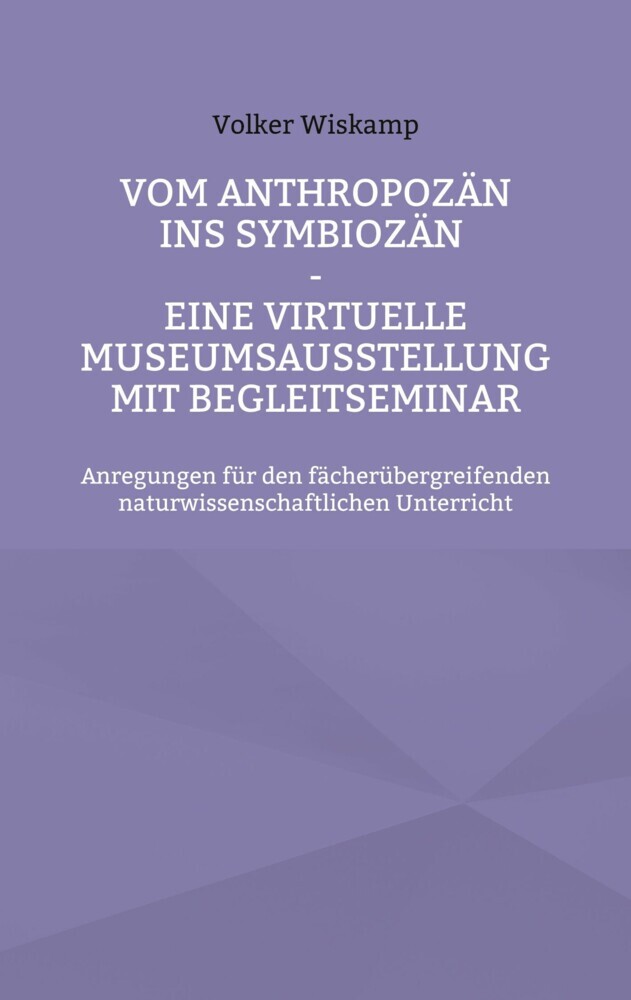 Vom Anthropozän ins Symbiozän - Eine virtuelle Museumsausstellung mit Begleitseminar main product photo