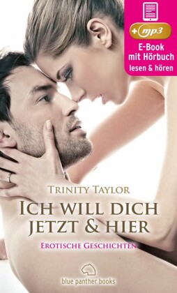 Ich will dich jetzt und hier | Erotische Geschichten