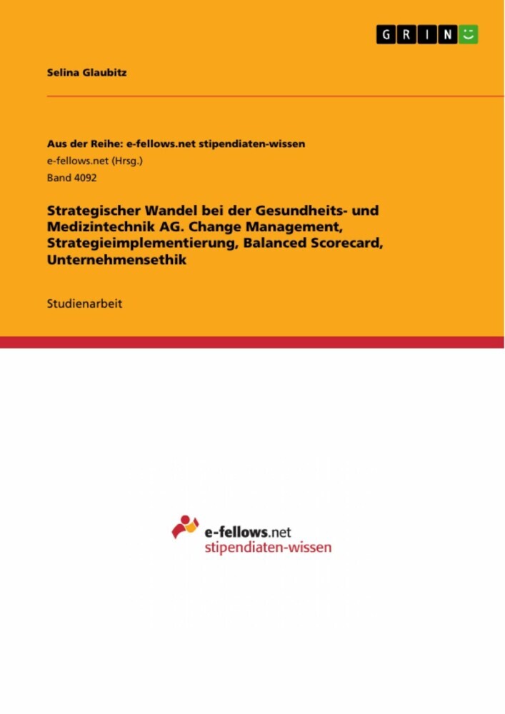 Strategischer Wandel bei der Gesundheits- und Medizintechnik AG. Change Management, Strategieimplementierung, Balanced Scorecard, Unternehmensethik main product photo