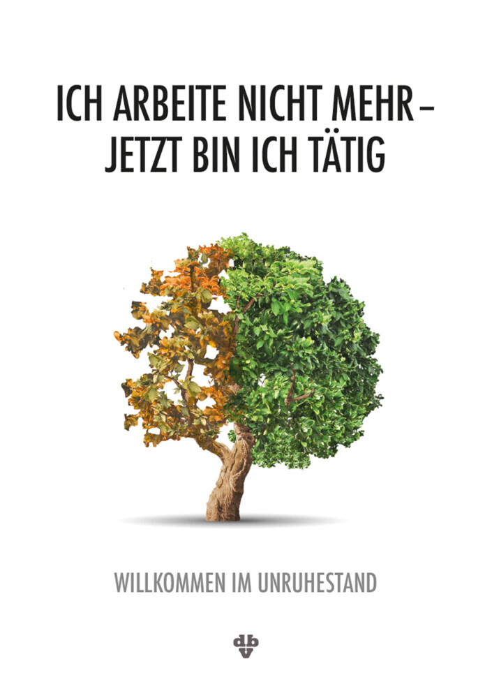 Ich arbeite nicht mehr - jetzt bin ich tätig main product photo