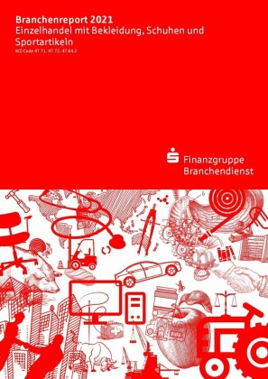 Branchenreport Einzelhandel mit Bekleidung, Schuhen und Sportartikeln 2021