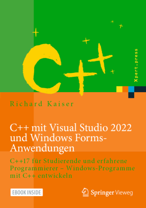 C++ mit Visual Studio 2022 und Windows Forms-Anwendungen, m. 1 Buch, m. 1 E-Book