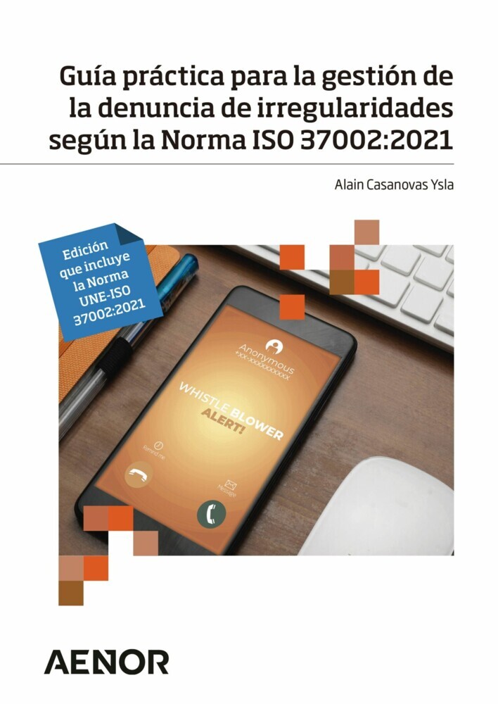 Guía práctica para la gestión de la denuncia de irregularidades según la Norma ISO 37002:2021 main product photo