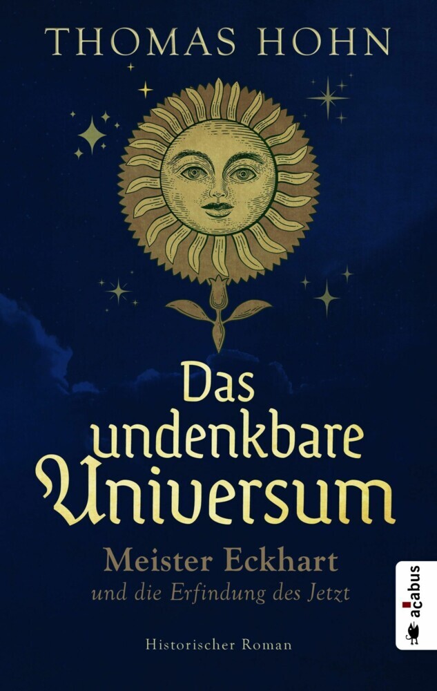 Das undenkbare Universum: Meister Eckhart und die Erfindung des Jetzt main product photo