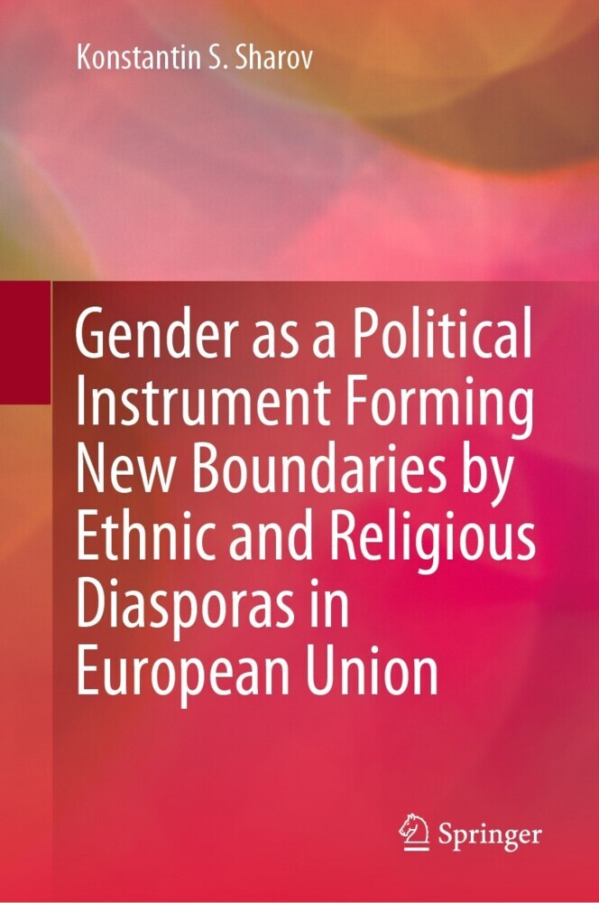 Gender as a Political Instrument Forming New Boundaries by Ethnic and Religious Diasporas in European Union main product photo