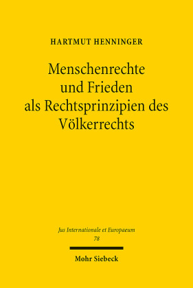 Menschenrechte und Frieden als Rechtsprinzipien des Völkerrechts