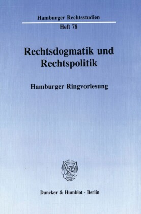 Rechtsdogmatik und Rechtspolitik.