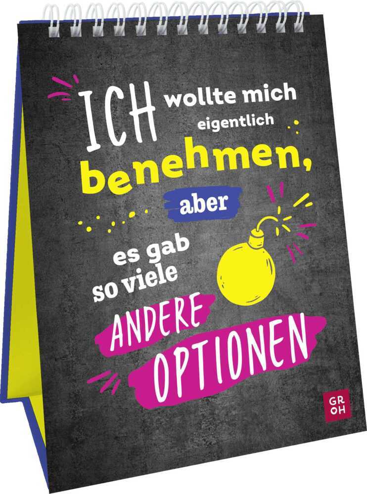 Ich wollte mich eigentlich benehmen, aber es gab so viele andere Optionen main product photo