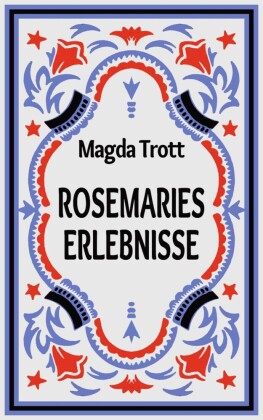 Rosemaries Erlebnisse