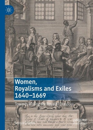 Women, Royalisms and Exiles 1640-1669