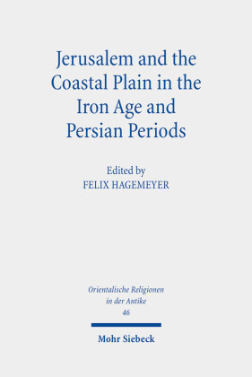 Jerusalem and the Coastal Plain in the Iron Age and Persian Periods