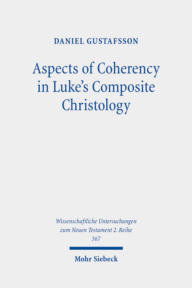 Aspects of Coherency in Luke's Composite Christology main product photo