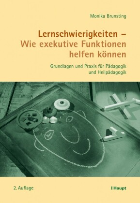 Lernschwierigkeiten - Wie exekutive Funktionen helfen können