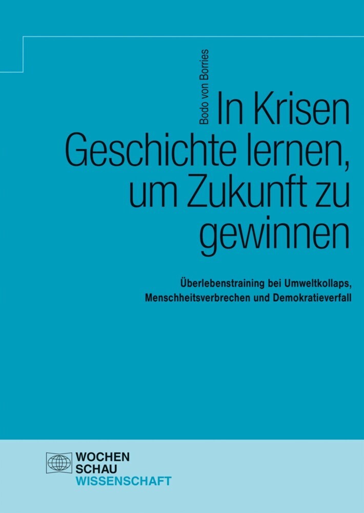In Krisen Geschichte lernen, um Zukunft zu gewinnen main product photo