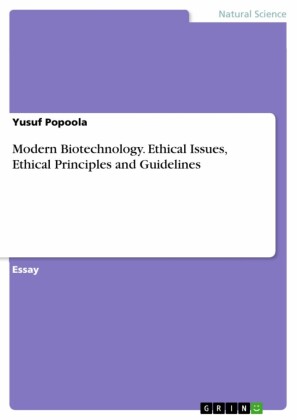 Modern Biotechnology. Ethical Issues, Ethical Principles and Guidelines