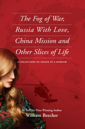 The Fog of War, Russia With Love, China Mission and Other Slices of Life