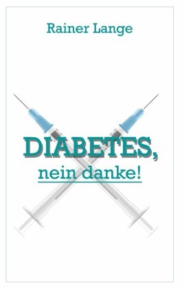 Diabetes - nein danke