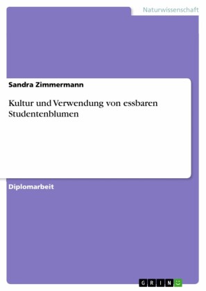 Kultur und Verwendung von essbaren Studentenblumen