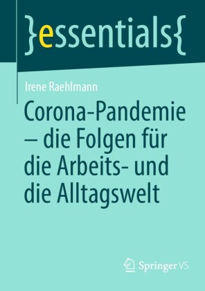 Corona-Pandemie - die Folgen für die Arbeits- und die Alltagswelt