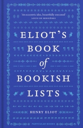 Henry Eliot's Book of Bookish Lists