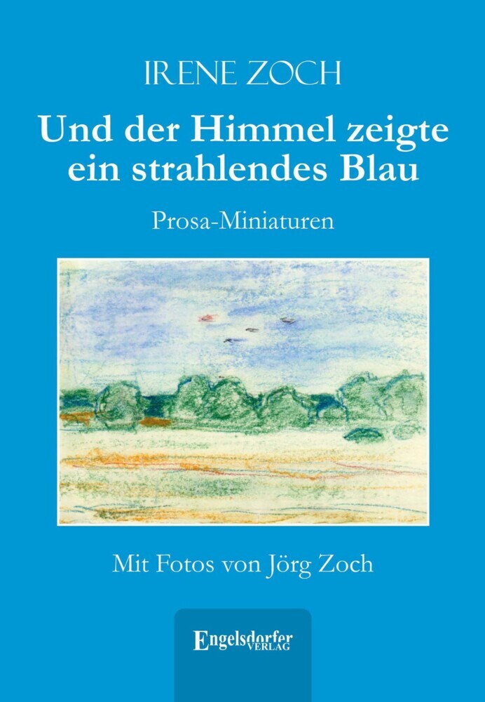 Und der Himmel zeigte ein strahlendes Blau main product photo