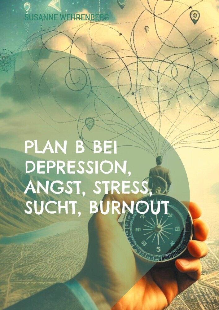 Plan B bei Depression, Angst, Stress, Sucht, Burnout main product photo