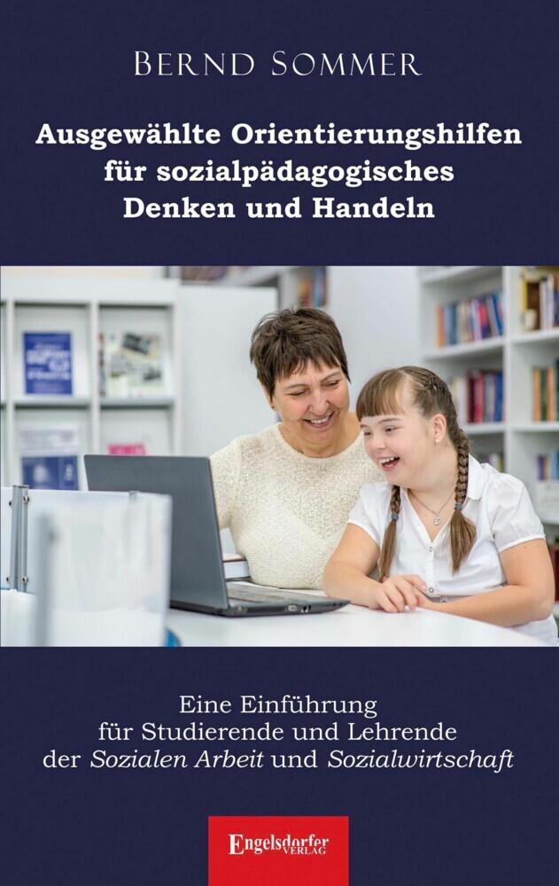Ausgewählte Orientierungshilfen für sozialpädagogisches Denken und Handeln main product photo