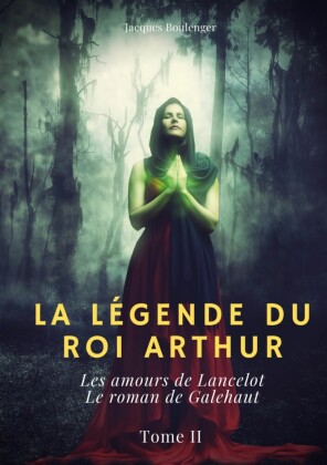 La Légende du roi Arthur
