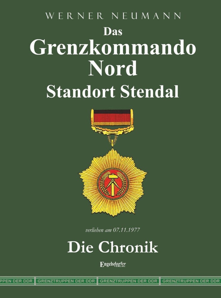 Das Grenzkommando Nord. Standort Stendal. Die Chronik. main product photo