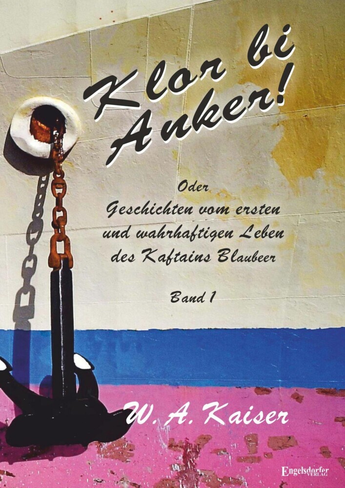 Klor bi Anker! Oder Geschichten vom ersten und wahrhaftigen Leben des Kaftains Blaubeer (Band 1) main product photo