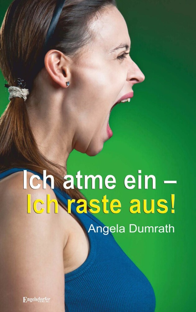 Ich atme ein - Ich raste aus! main product photo