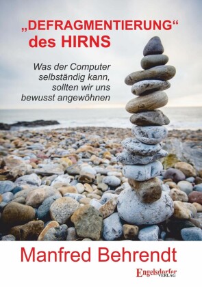 'DEFRAGMENTIERUNG' des HIRNS