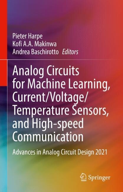 Analog Circuits for Machine Learning, Current/Voltage/Temperature Sensors, and High-speed Communication main product photo