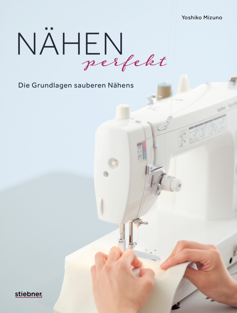Nähen Perfekt. Die Grundlagen sauberen Nähens. main product photo