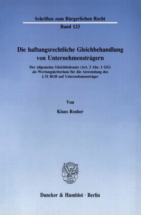 Die haftungsrechtliche Gleichbehandlung von Unternehmensträgern.