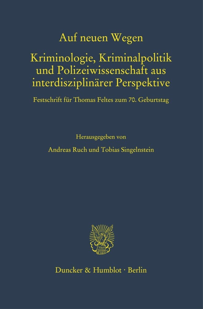 Auf neuen Wegen. Kriminologie, Kriminalpolitik und Polizeiwissenschaft aus interdisziplinärer Perspektive. main product photo